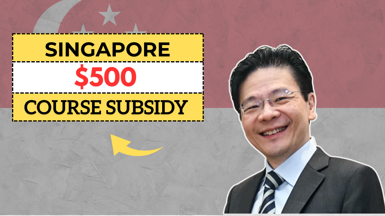 Singapore’s $500+ Course Subsidy Lands in 2025 – Are You on the List?